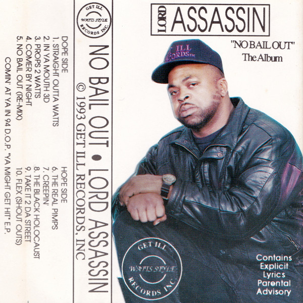  No Bail Out By Lord Assassin Tape 1993 Get Ill Records In Watts Rap 